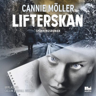 Rebecka Gudner: Lifterskan - Cannie Möller - Audioboek - Hoi Audio - 9789176975572 - 21 augustus 2018