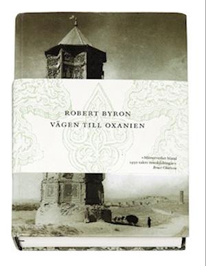 Cover for Robert Byron · Vägen till Oxanien (Inbunden Bok) (2003)