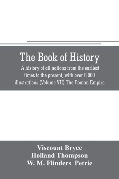 Cover for Viscount Bryce · The book of history. A history of all nations from the earliest times to the present, with over 8,000 illustrations (Volume VII) The Roman Empire (Pocketbok) (2019)