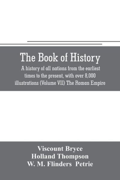 Cover for Viscount Bryce · The book of history. A history of all nations from the earliest times to the present, with over 8,000 illustrations (Volume VII) The Roman Empire (Pocketbok) (2019)