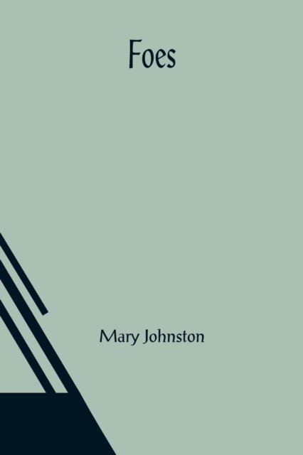 Cover for Mary Johnston · Foes (Taschenbuch) (2021)