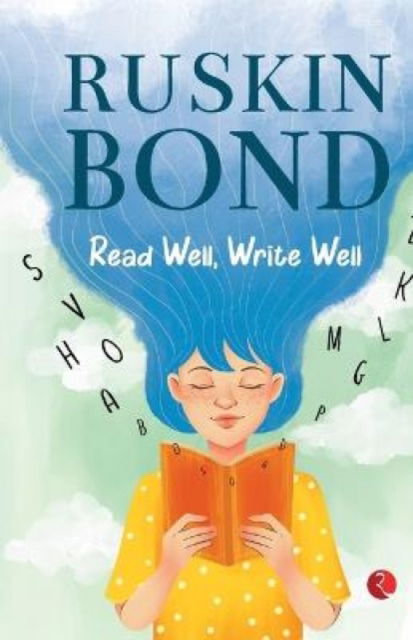 Read Well, Write Well - Ruskin Bond - Books - Rupa Publications India Pvt. Ltd - 9789357020572 - February 5, 2023