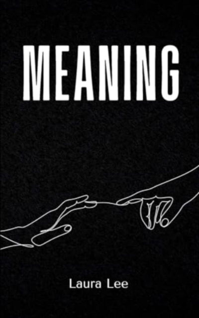 Cover for Laura Lee · Meaning (Paperback Book) (2024)