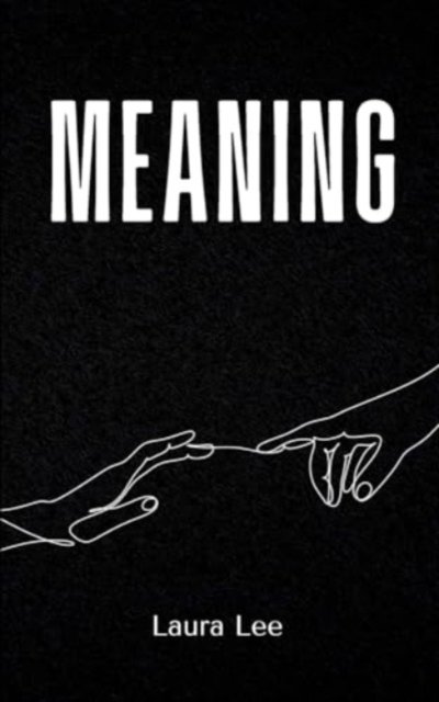 Cover for Laura Lee · Meaning (Paperback Bog) (2024)