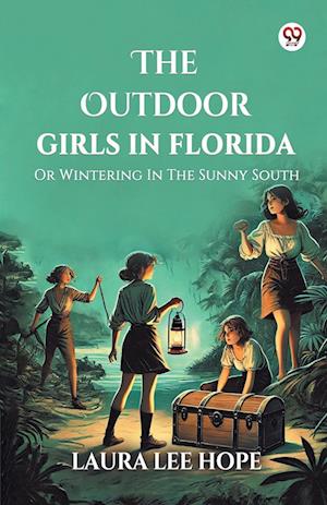 Cover for Laura Lee Hope · The Outdoor Girls In FloridaOr Wintering In The Sunny South (Edition1) (Paperback Book) (2025)