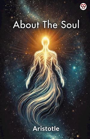 Cover for Aristotle Aristotle · About The Soul (Edition1) (Paperback Book) (2025)