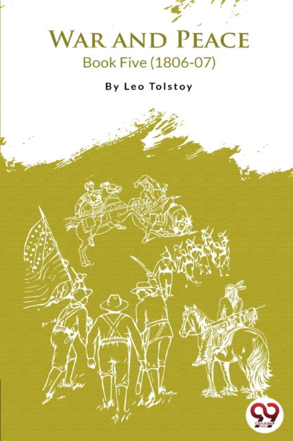 War and Peace Book 5 - Leo Tolstoy - Books - Double 9 Books LLP - 9789394973572 - April 22, 2022