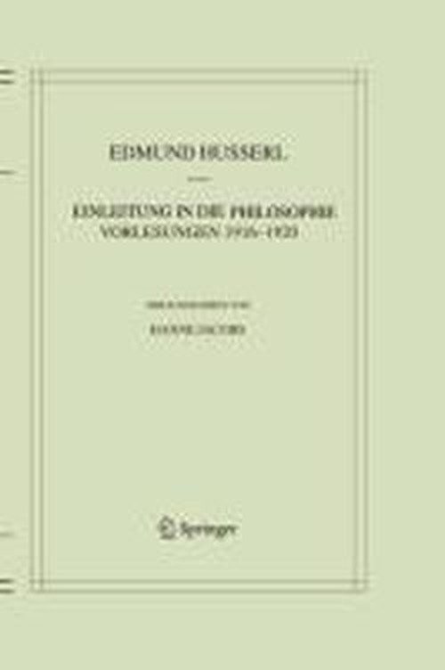 Cover for Edmund Husserl · Einleitung in Die Philosophie. Vorlesungen 1916-1920 - Husserliana: Edmund Husserl - Materialien (Pocketbok) [2012 edition] (2012)