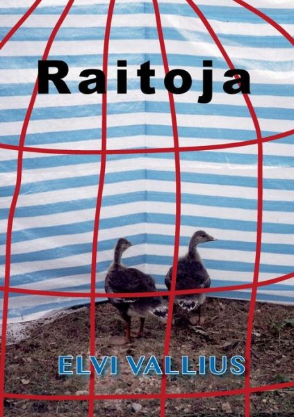 Cover for Elvi Vallius · Raitoja (Pocketbok) [Finnish edition] (2014)