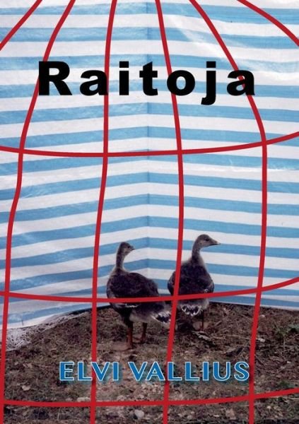 Cover for Elvi Vallius · Raitoja (Taschenbuch) [Finnish edition] (2014)