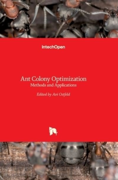Cover for AVI Ostfeld · Ant Colony Optimization: Methods and Applications (Innbunden bok) (2011)