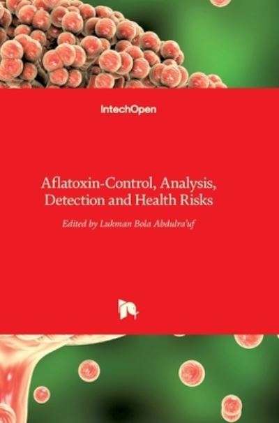 Cover for Lukman Abdulra'uf · Aflatoxin: Control, Analysis, Detection and Health Risks (Hardcover Book) (2017)