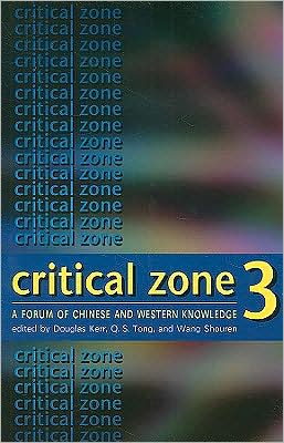 Cover for Douglas Kerr · Critical Zone 3 - A Forum of Chinese and Western Knowledge (Paperback Book) (2009)