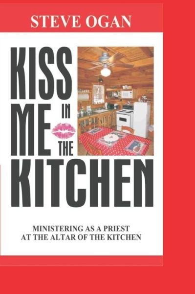 Cover for Steve Ogan · Kiss Me In The Kitchen (Paperback Book) (2020)