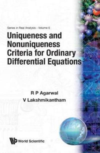 Cover for V. Lakshmikantham · Uniqueness And Nonuniqueness Criteria For Ordinary Differential Equations - Series In Real Analysis (Hardcover Book) (1993)