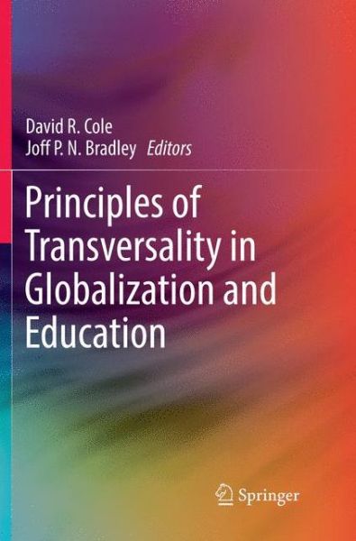 Principles of Transversality in Globalization and Education - - Books - Springer Verlag, Singapore - 9789811344572 - December 23, 2018