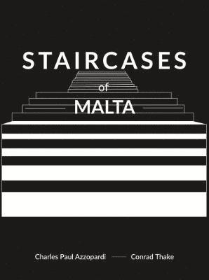 Cover for Charles Paul Azzopardi · Staircases of Malta (Hardcover Book) (2019)