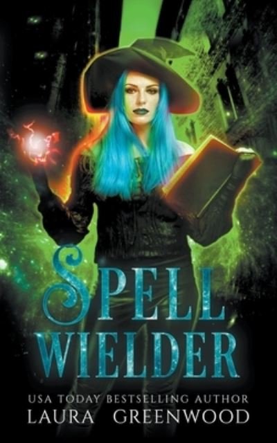 Cover for Laura Greenwood · Spell Wielder - Paranormal Criminal Investigations (Paperback Book) (2021)