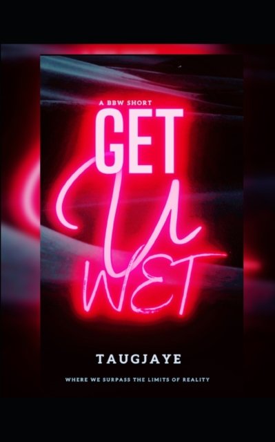 Cover for Taugjaye Crawford · Get U Wet - Get U Wet (Paperback Bog) (2022)