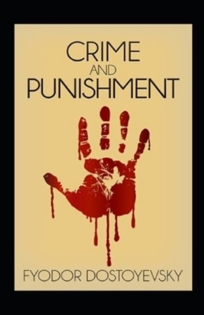 Crime and Punishment (classics illustrated) - Fyodor Mikhailovich Dostoyevsky - Bøger - Independently Published - 9798464241572 - 25. august 2021