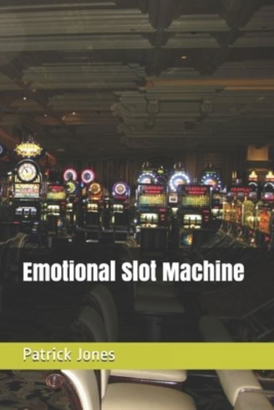 Cover for Patrick Jones · Emotional Slot Machine (Paperback Book) (2021)