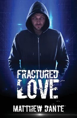 Cover for Matthew Dante · Fractured Love - Fractured (Paperback Book) (2021)