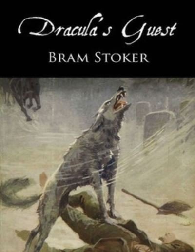 Cover for Bram Stoker · Dracula's Guest (Annotated) (Paperback Book) (2021)