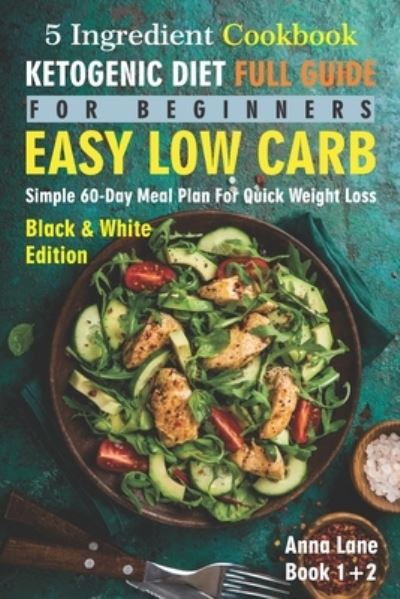 Cover for Anna Lane · The Ketogenic Diet Full Guide for Beginners (Paperback Book) (2020)