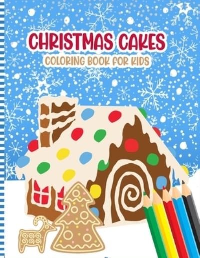 Cover for Cakesmas Press · Christmas Cakes Coloring Book for Kids (Paperback Book) (2020)