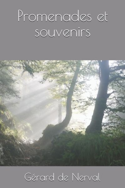 Cover for Gerard De Nerval · Promenades et souvenirs (Pocketbok) (2020)