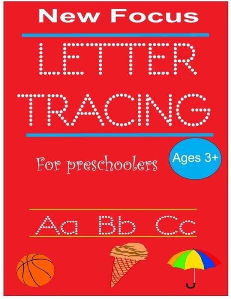 New focus letter tracing for preschoolers: Handwriting practice for kids, Ages 3-5, alphabet writing practice - Frank Smith - Books - Independently Published - 9798637351572 - April 15, 2020