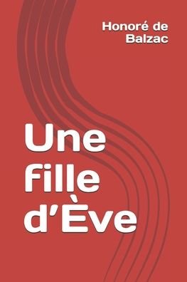 Cover for Honore de Balzac · Une fille d'Eve (Taschenbuch) (2020)
