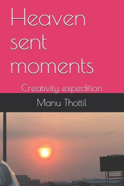 Cover for Manu Thottil · Heaven sent moments (Taschenbuch) (2020)