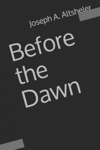 Cover for Joseph A Altsheler · Before the Dawn (Taschenbuch) (2020)