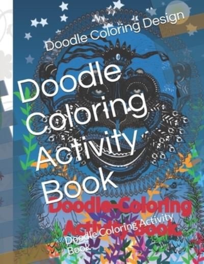 Cover for Doodle Coloring Activity Book Design · Doodle Coloring Activity Book: Doodle Coloring Activity Book (Paperback Bog) (2021)