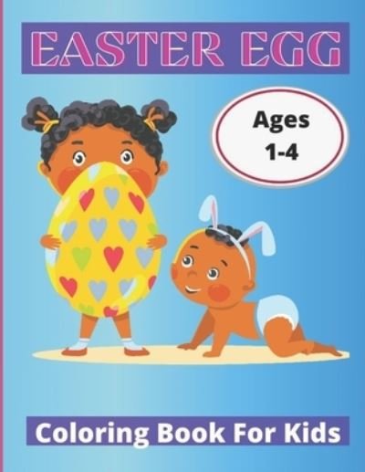 Easter Egg Coloring Book for Kids - Af Book Publisher - Bücher - Independently Published - 9798717918572 - 6. März 2021