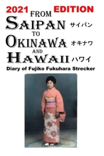 Cover for Fujiko Fukuhara Strecker · From Saipan to Okinawa and Hawaii (Paperback Bog) (2021)