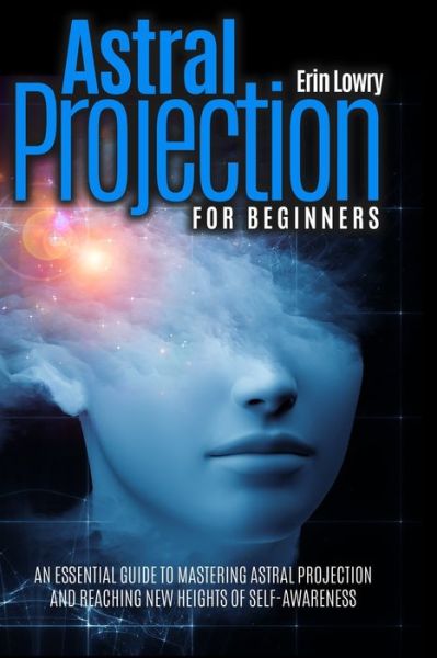 Cover for Erin Lowry · Astral Projection for Beginners (Paperback Book) (2021)