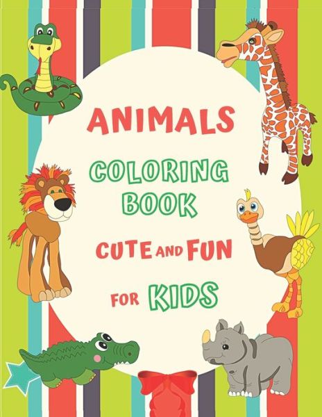 Cover for Coloring Books · Animals Coloring Book Cute and Fun for Kids (Paperback Book) (2021)