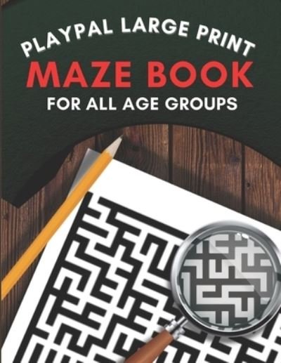Cover for Exclusive Creative Kontrol · Large print maze book: Playpal Activity books (Taschenbuch) (2021)