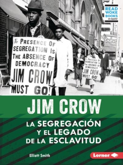 Jim Crow - Elliott Smith - Boeken - Lerner Publishing Group - 9798765607572 - 1 augustus 2023