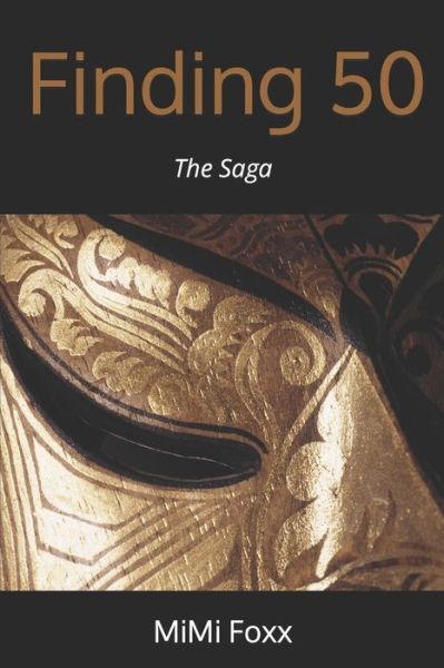 Cover for Mimi Foxx · Finding 50: The Saga - Finding 50: The Saga (Paperback Book) (2022)