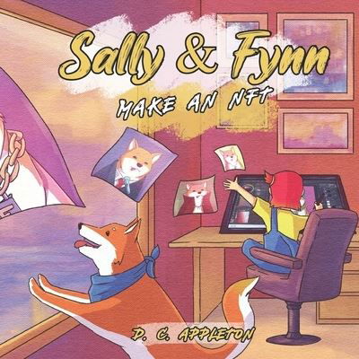 Cover for D C Appleton · Sally &amp; Fynn: Make an NFT (Paperback Bog) (2022)