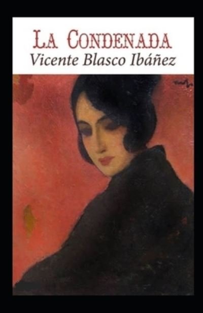 Cover for Vicente Blasco Ibanez · La Condenada (Paperback Book) (2022)