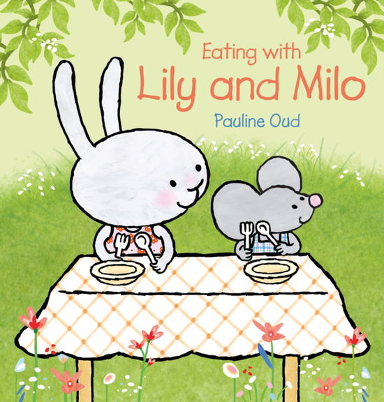 Eating with Lily and Milo - Lily and Milo - Pauline Oud - Books - Clavis Publishing - 9798890631572 - August 7, 2025