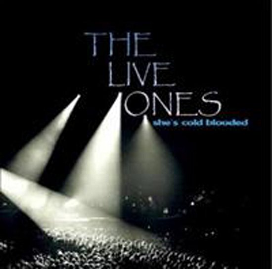 Cover for The Live Ones · She’s Cold Blodded (CD) (2012)