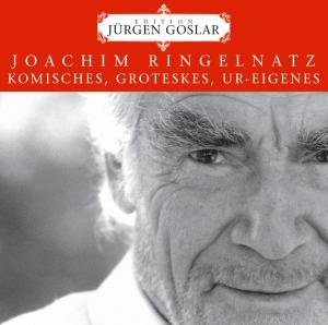Cover for Jürgen Goslar · Ringelnatz: Komisches,groteskes,ur-eigenes (CD) (2006)