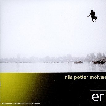 Cover for Nils Petter Molvaer · Er (CD) (2005)