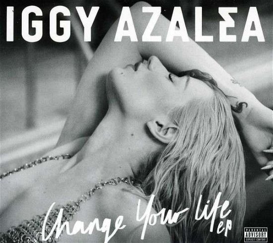 Cover for Iggy Azalea · Change Your Life (CD) [EP edition] (2013)