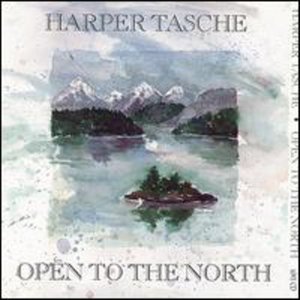 Cover for Harper Tasche · Open to the North (CD) (2003)